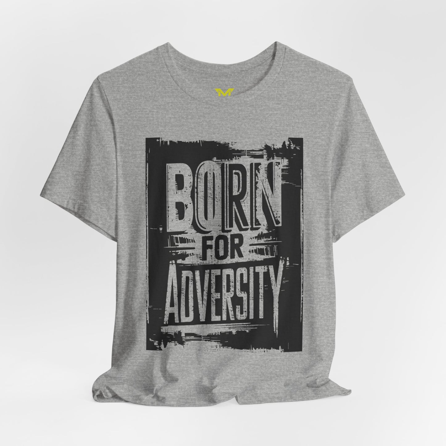 BORN FOR ADVERSITY -I