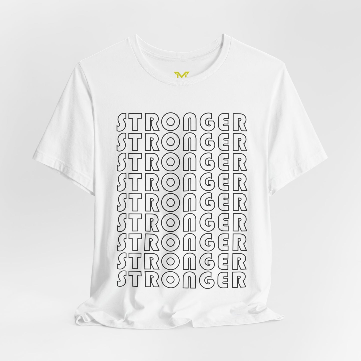 Stronger - Motivational T-shirt