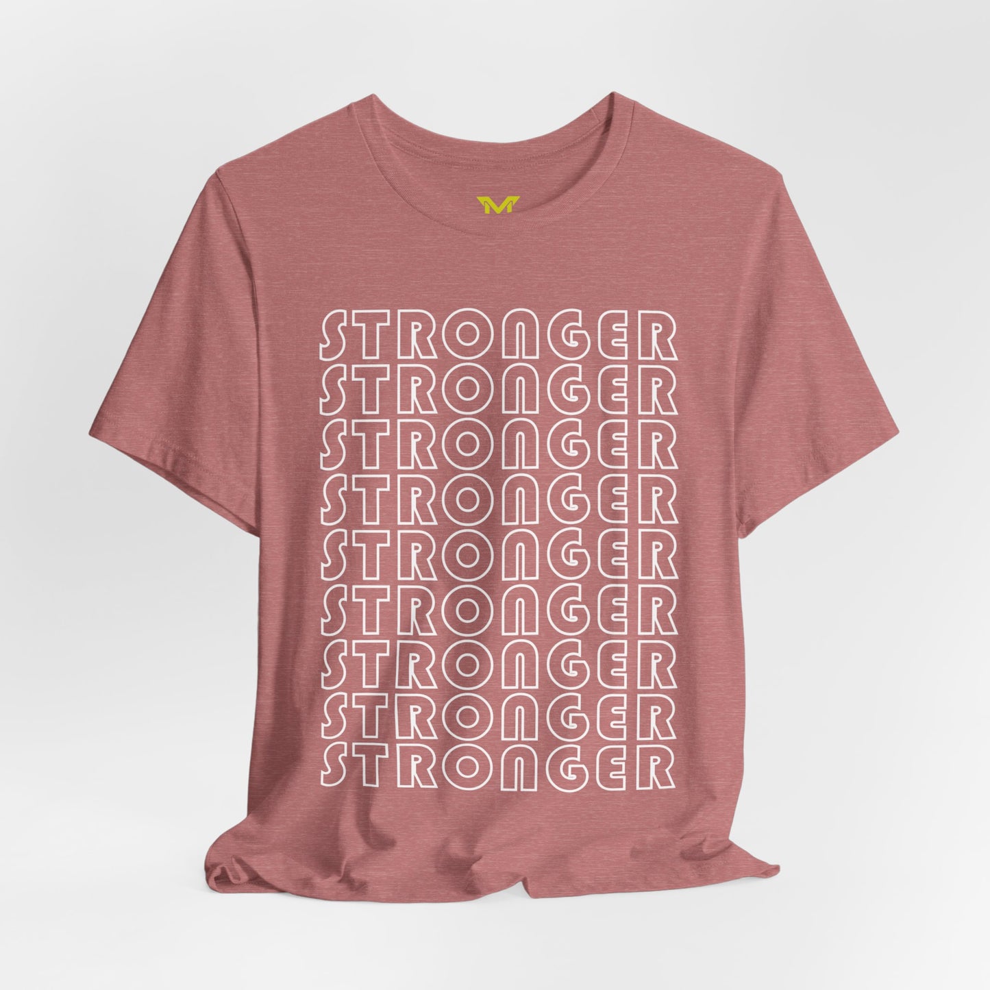 Stronger - Motivational T-shirt