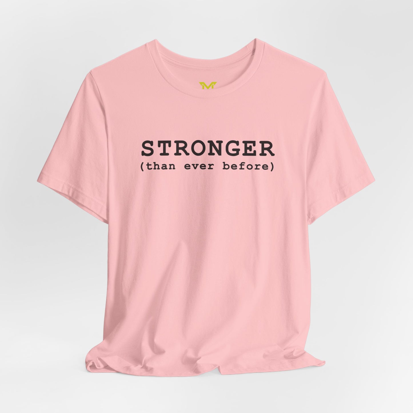 Stronger (than ever before)