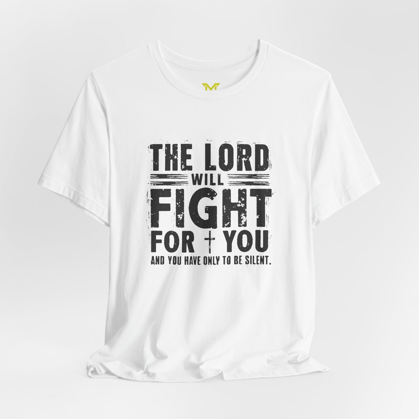 The Lord will fight for you, and you have only to be silent