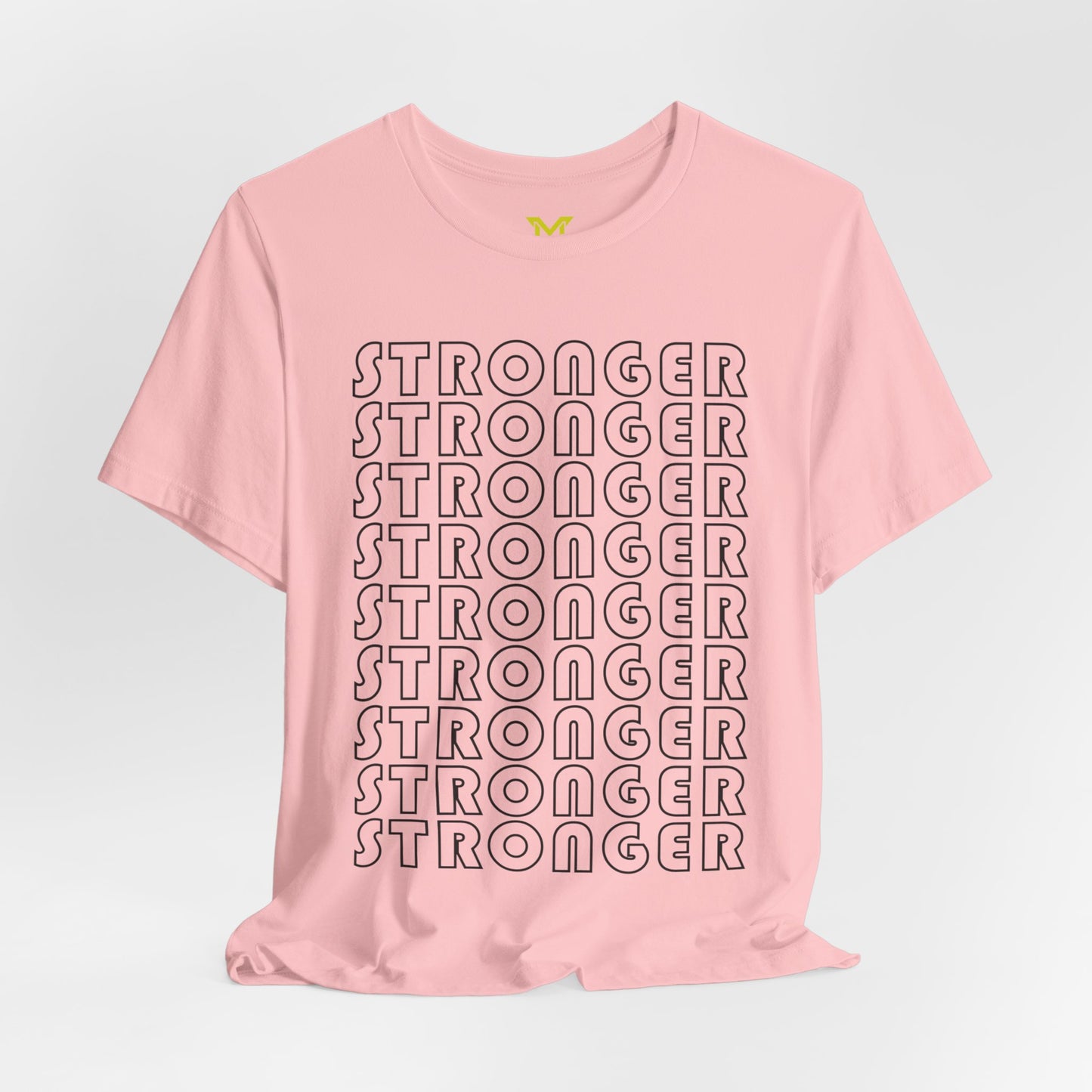 Stronger - Motivational T-shirt