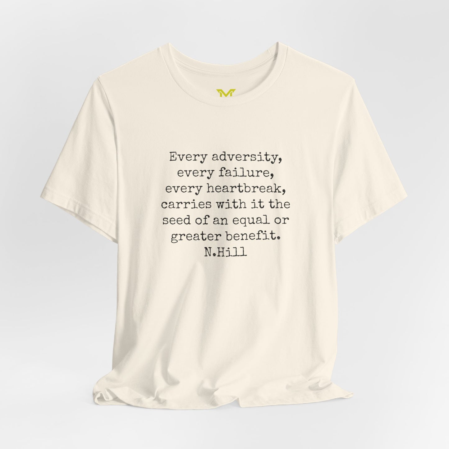 Napoleon Hill: "Every adversity, every failure, every heartbreak, carries with it the seed of an equal or greater benefit."