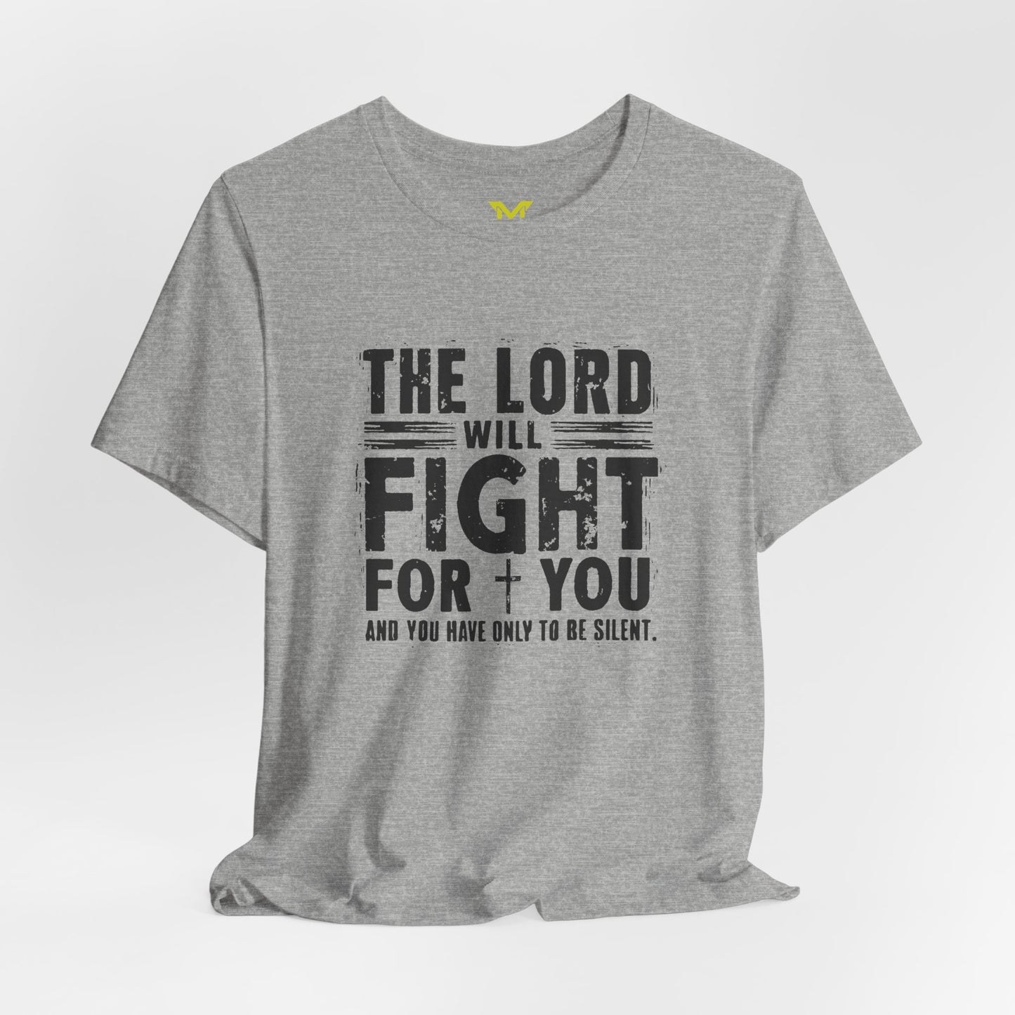 The Lord will fight for you, and you have only to be silent