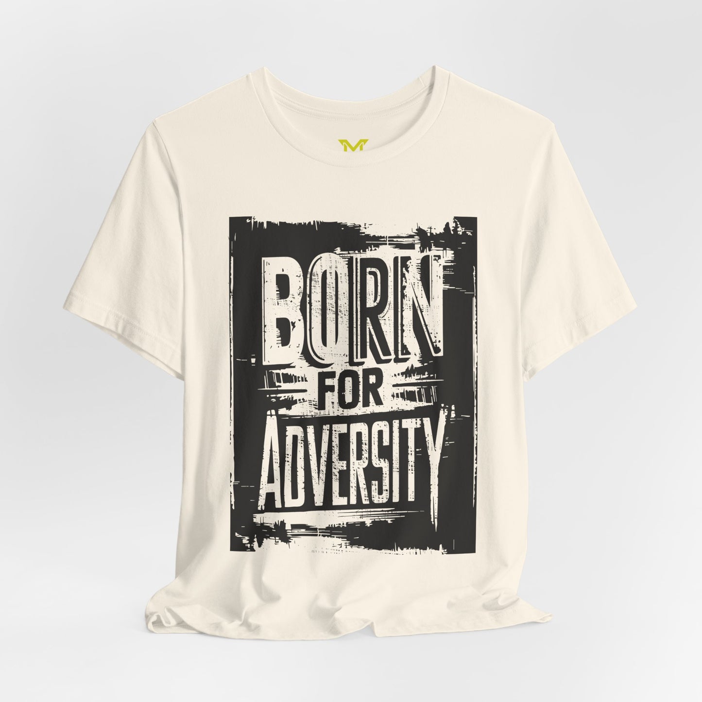 BORN FOR ADVERSITY -I