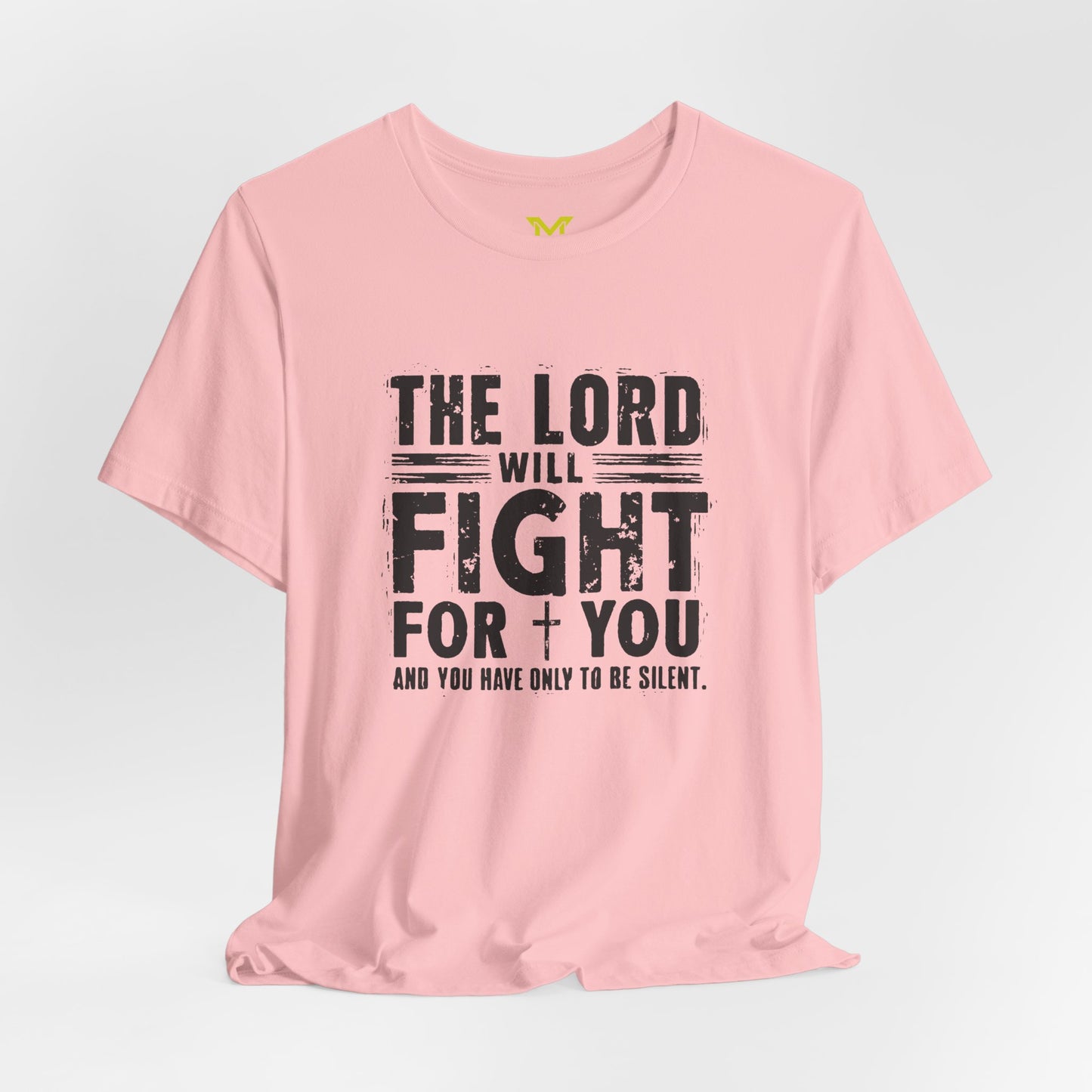 The Lord will fight for you, and you have only to be silent