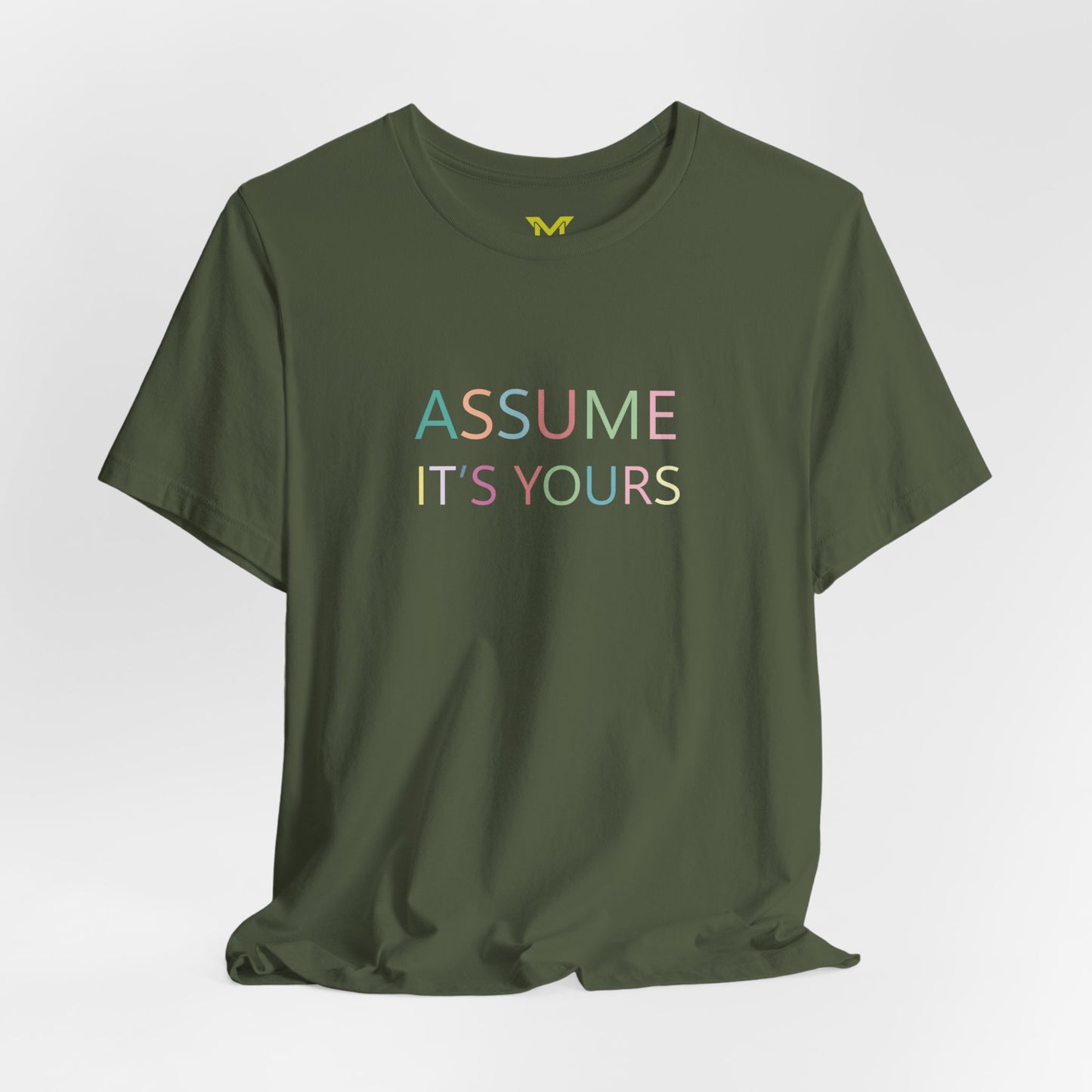 Assume it's yours