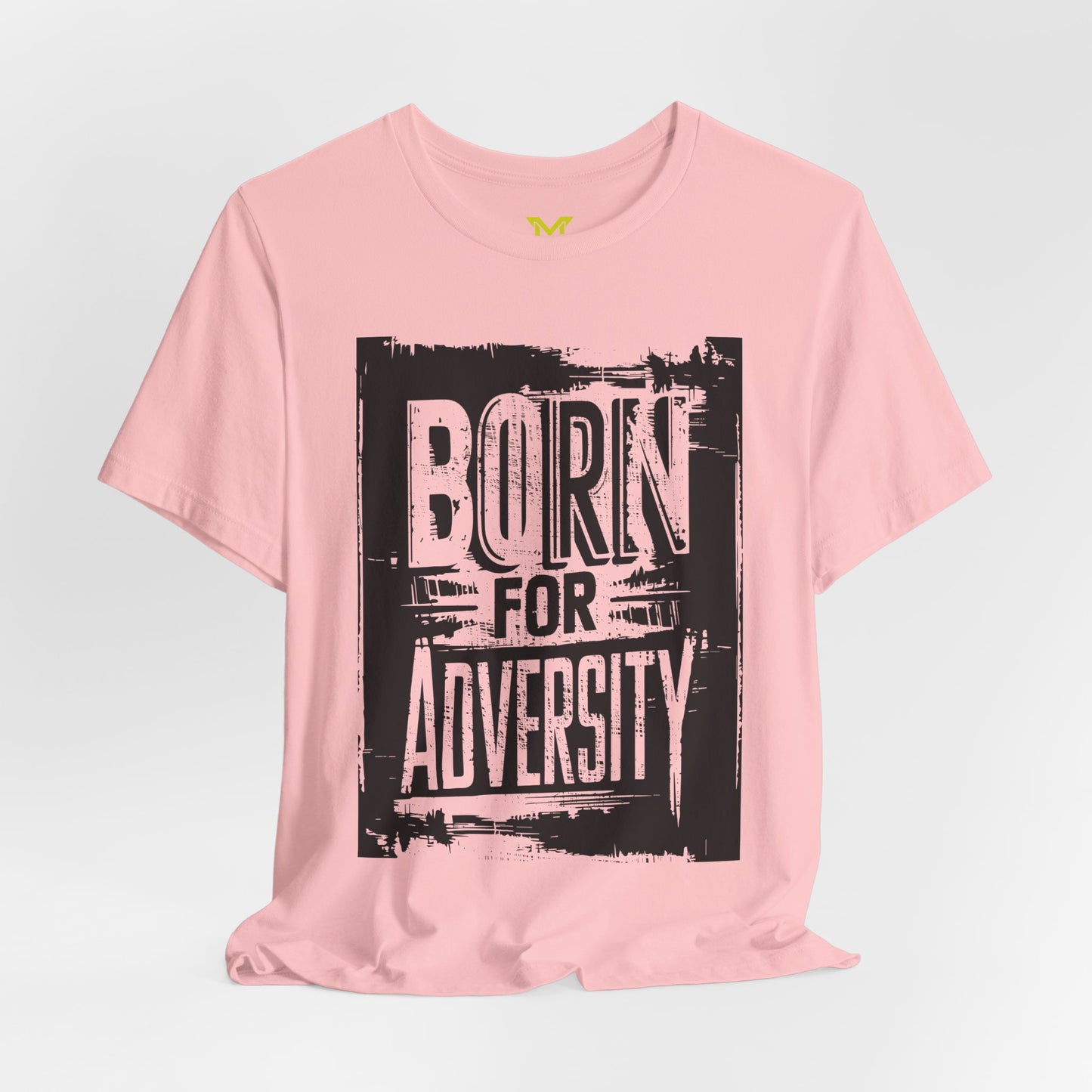 BORN FOR ADVERSITY -I