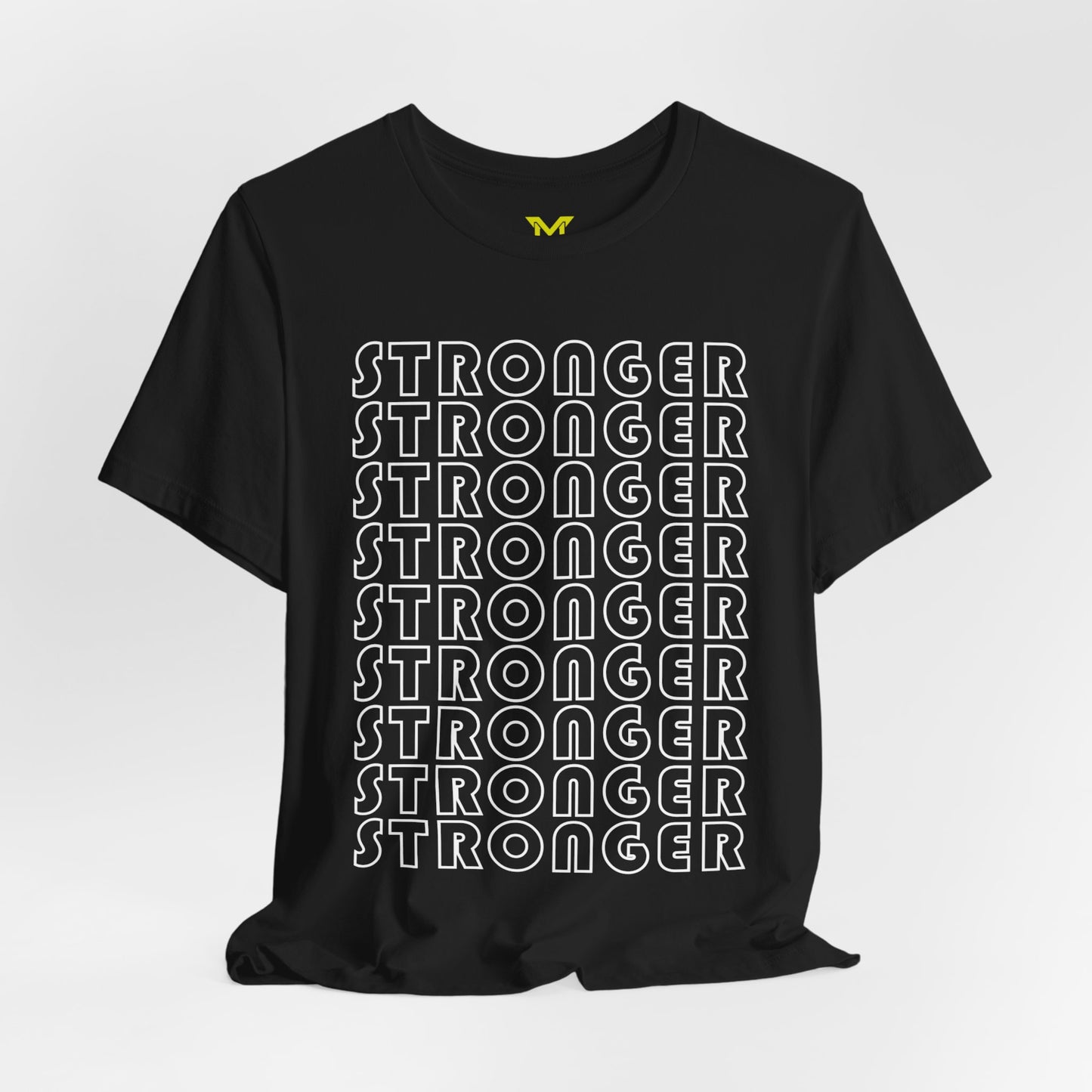 Stronger - Motivational T-shirt