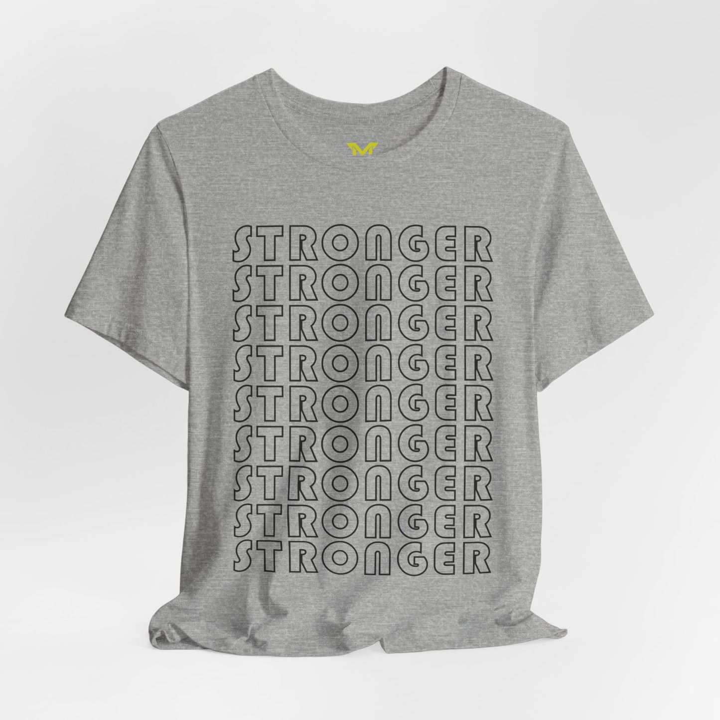 Stronger - Motivational T-shirt