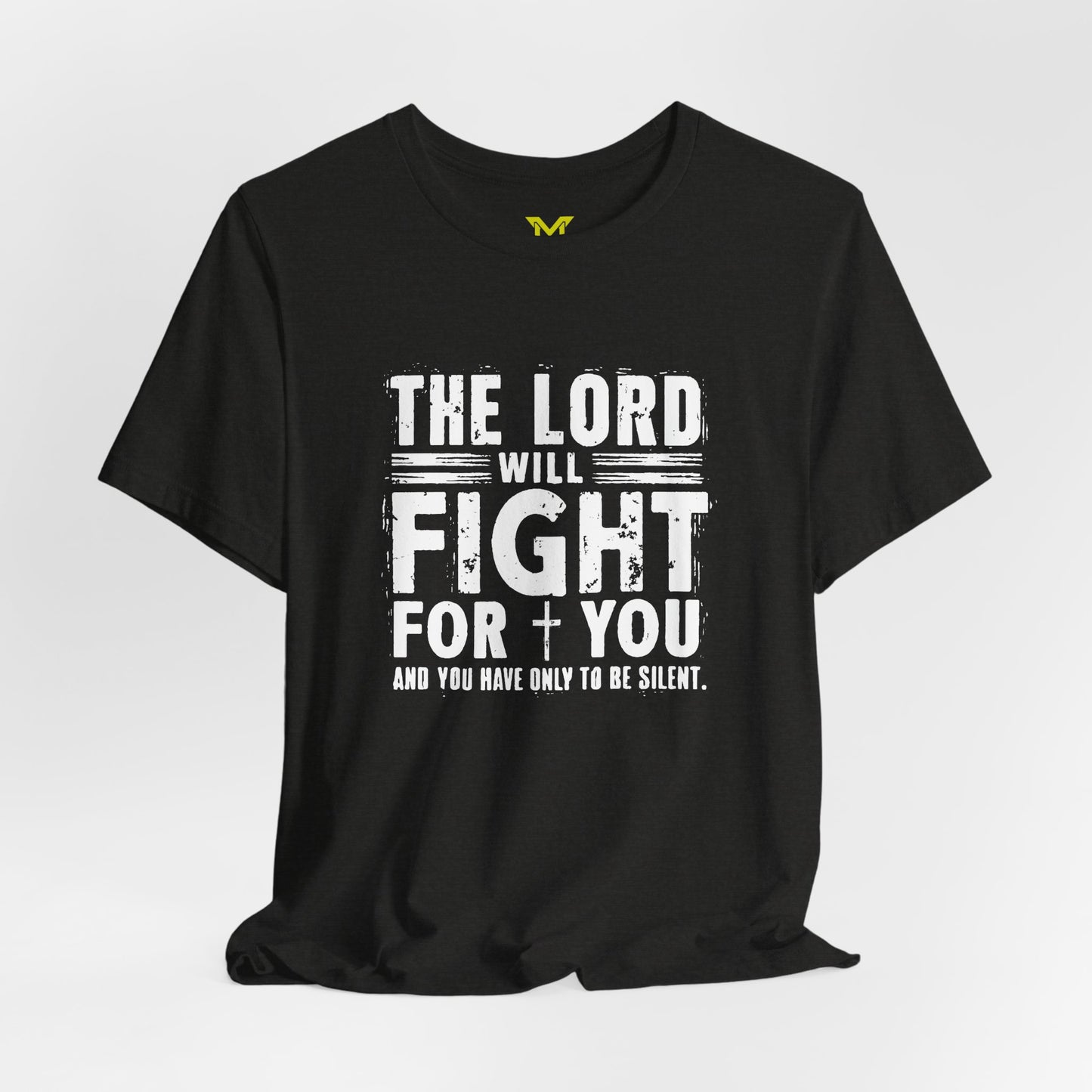 The Lord will fight for you, and you have only to be silent