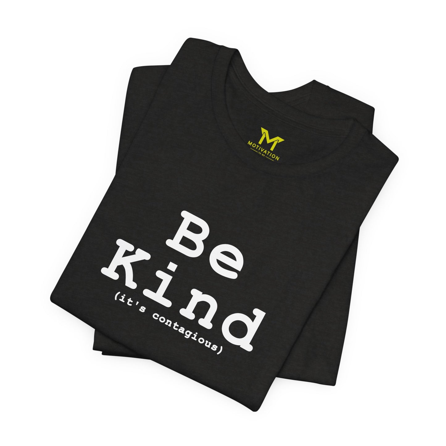 Be Kind (It's contagious)