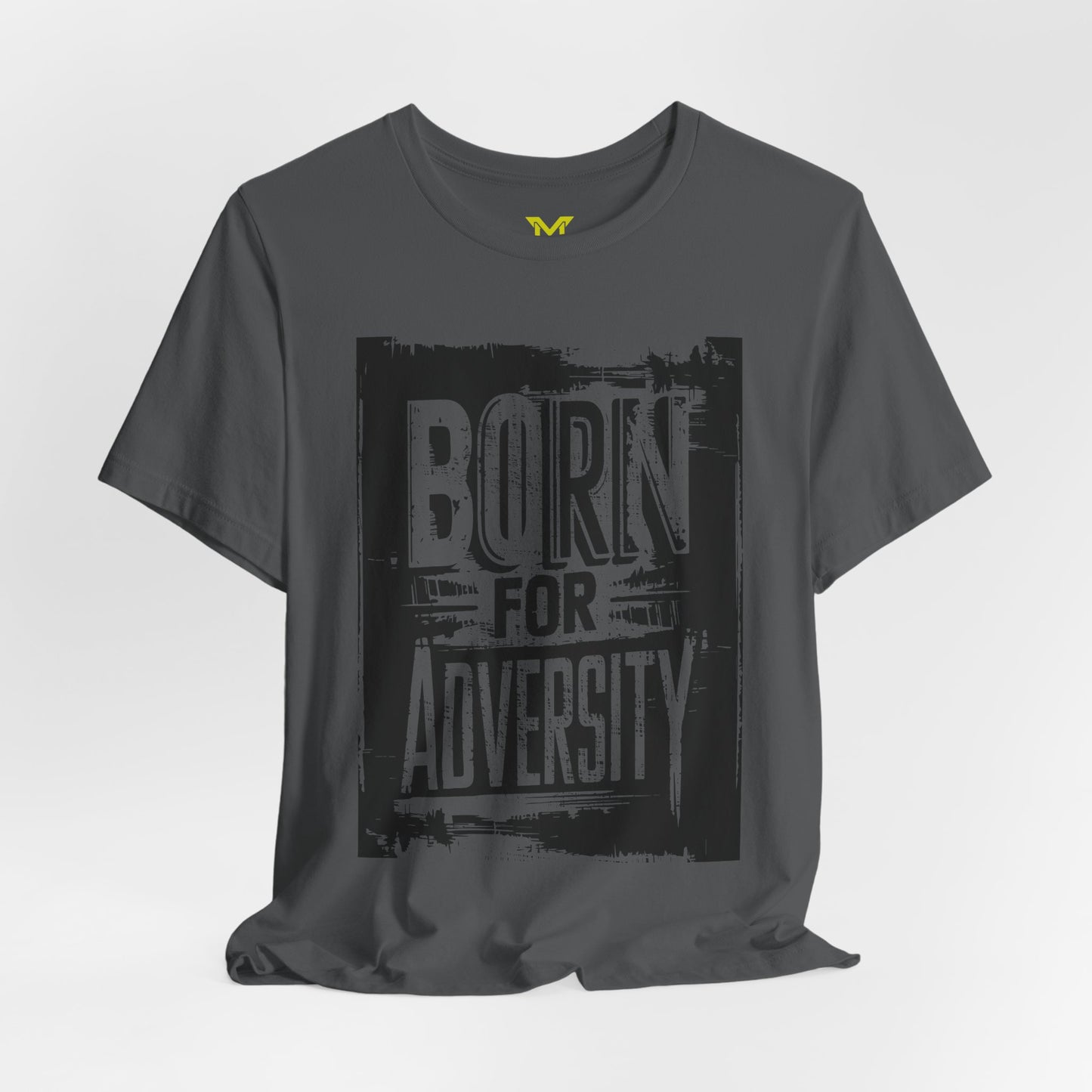 BORN FOR ADVERSITY -I