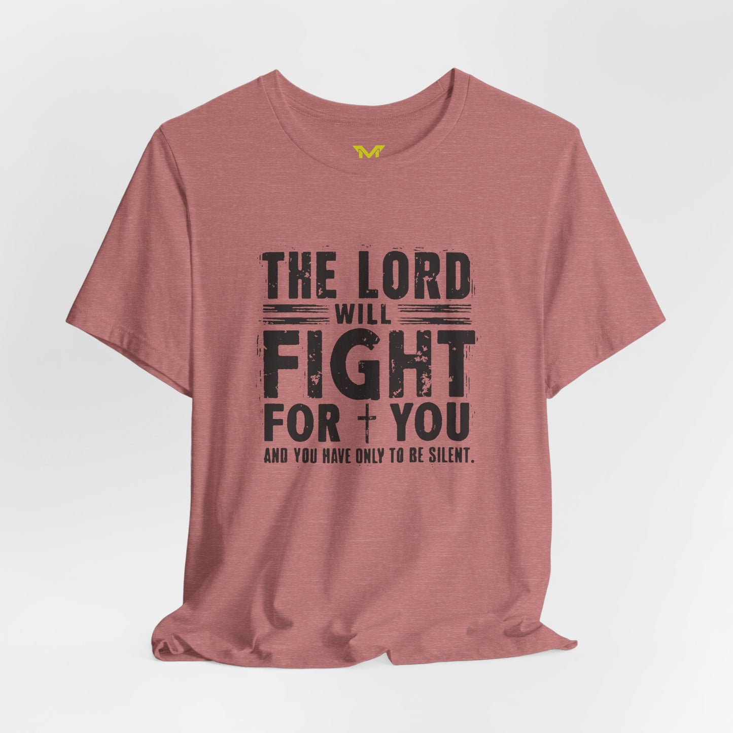 The Lord will fight for you, and you have only to be silent