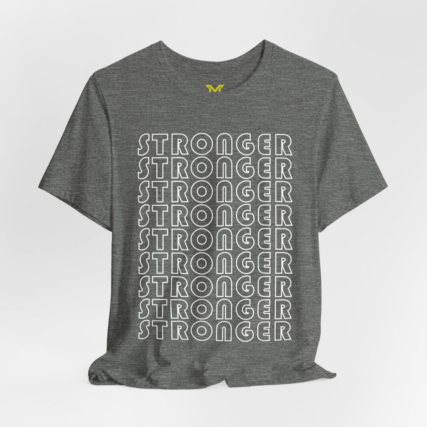 Stronger - Motivational T-shirt