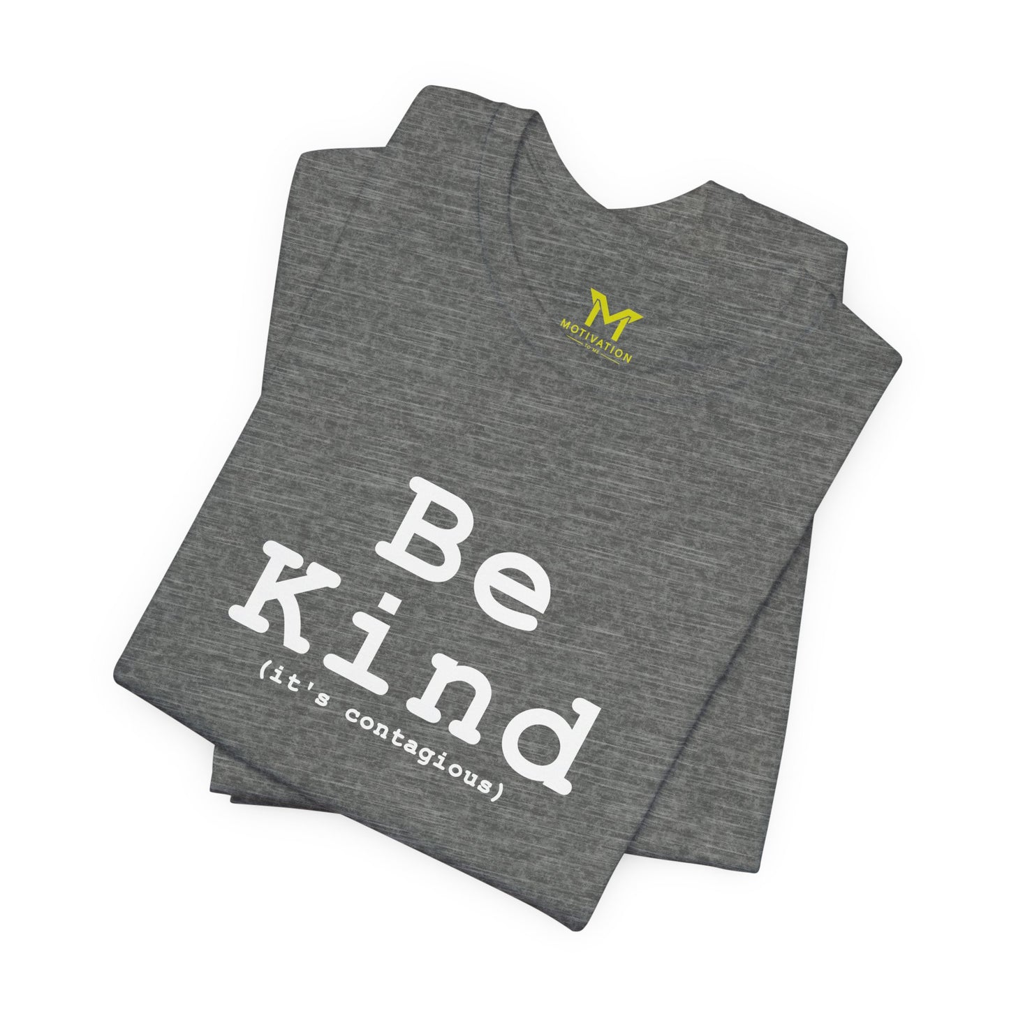 Be Kind (It's contagious)