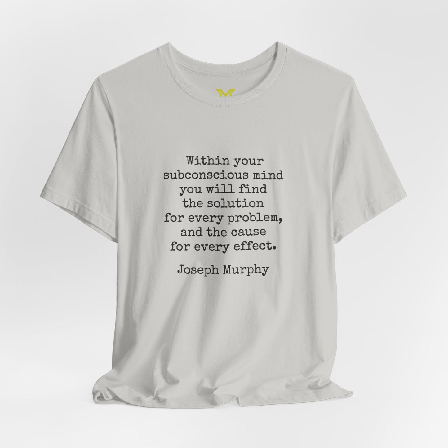 Joseph Murphy: "Within your subconscious mind you will find the solution for every problem, and the cause for every effect.”