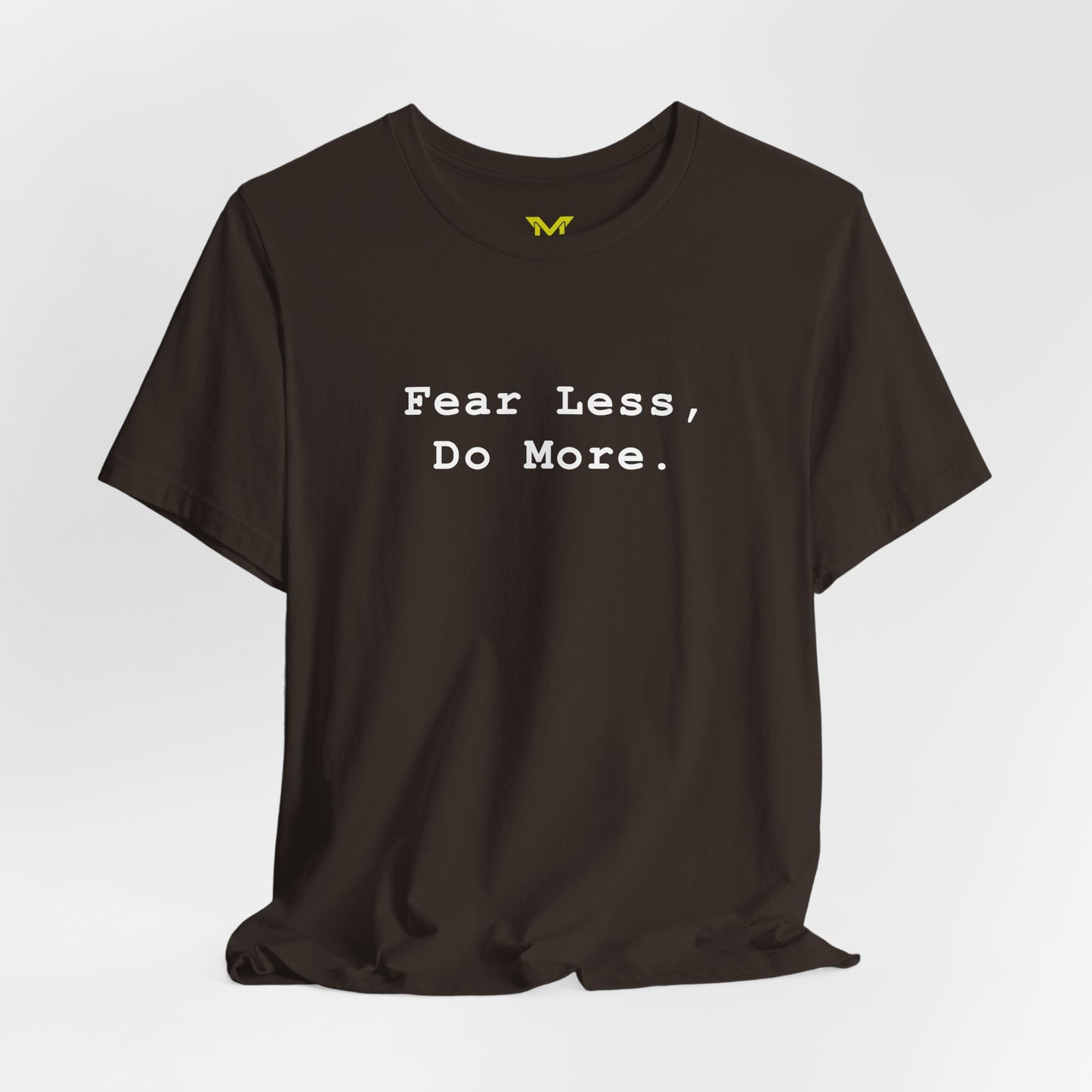 Fear Less Do More