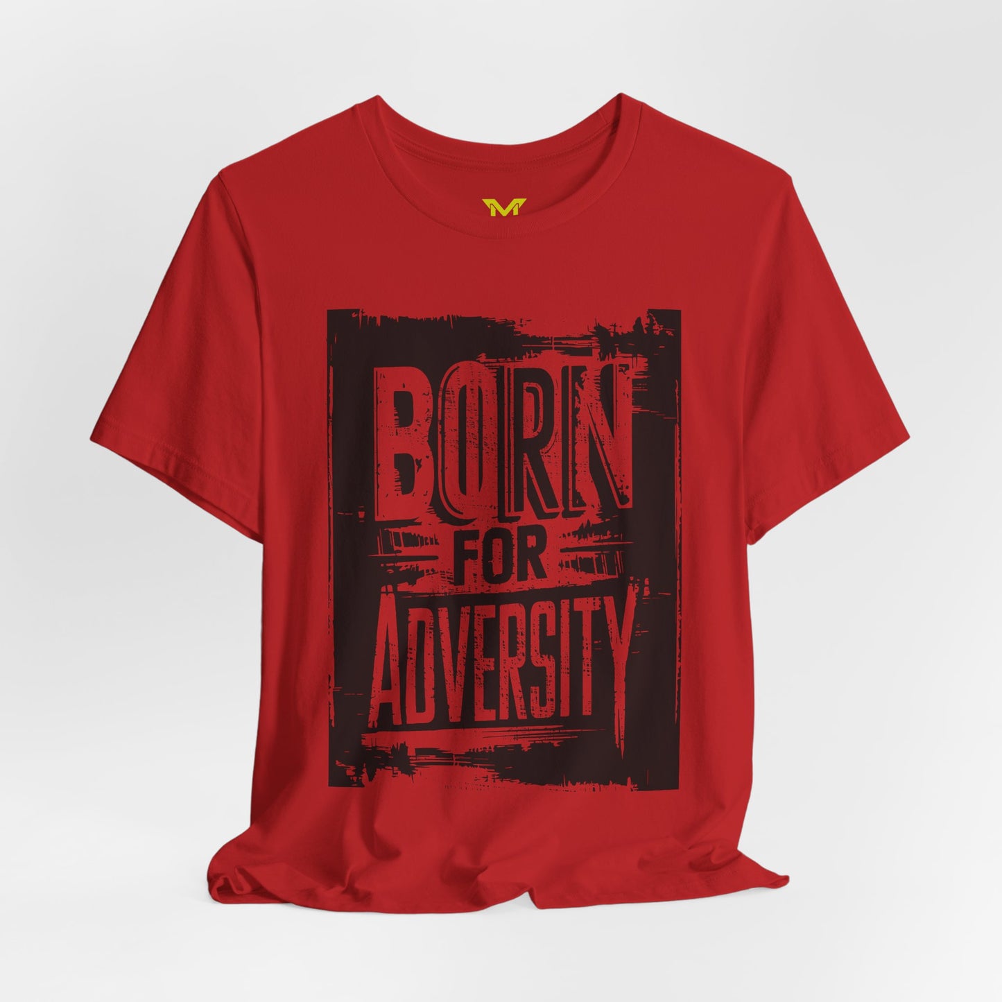 BORN FOR ADVERSITY -I