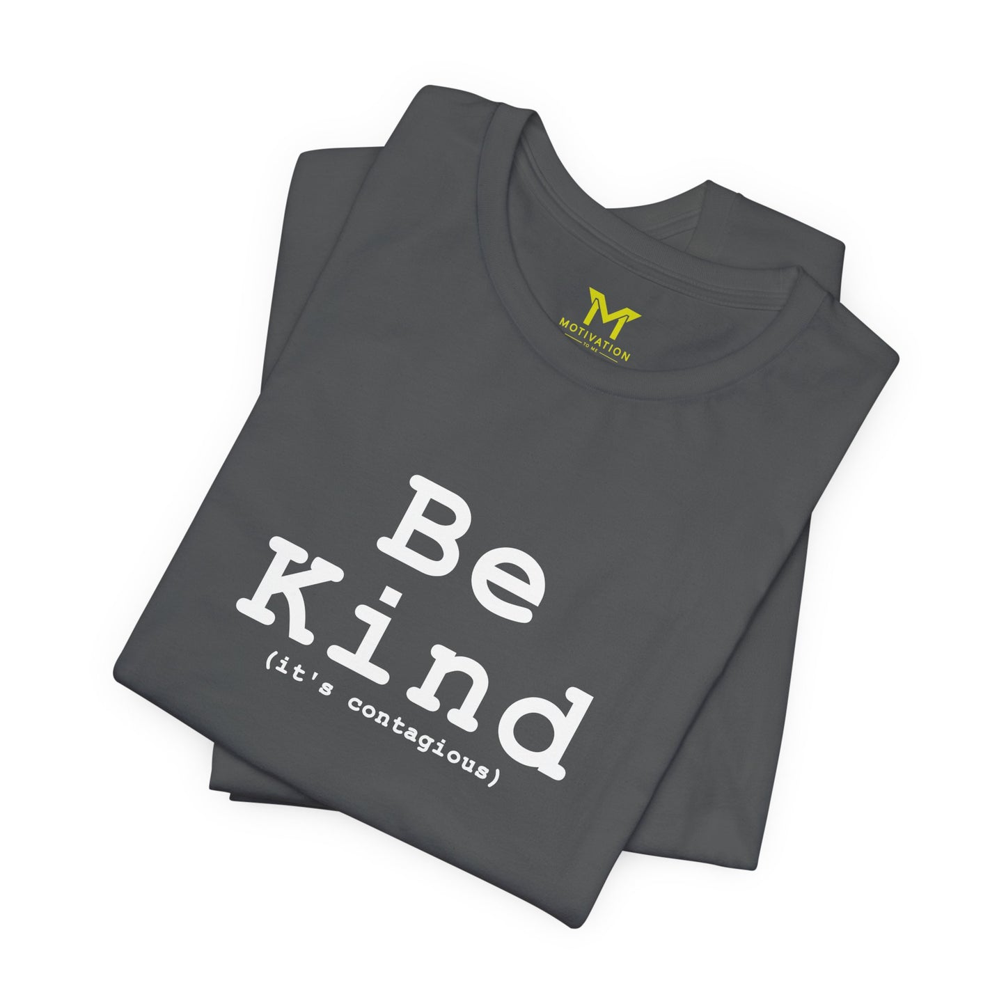 Be Kind (It's contagious)