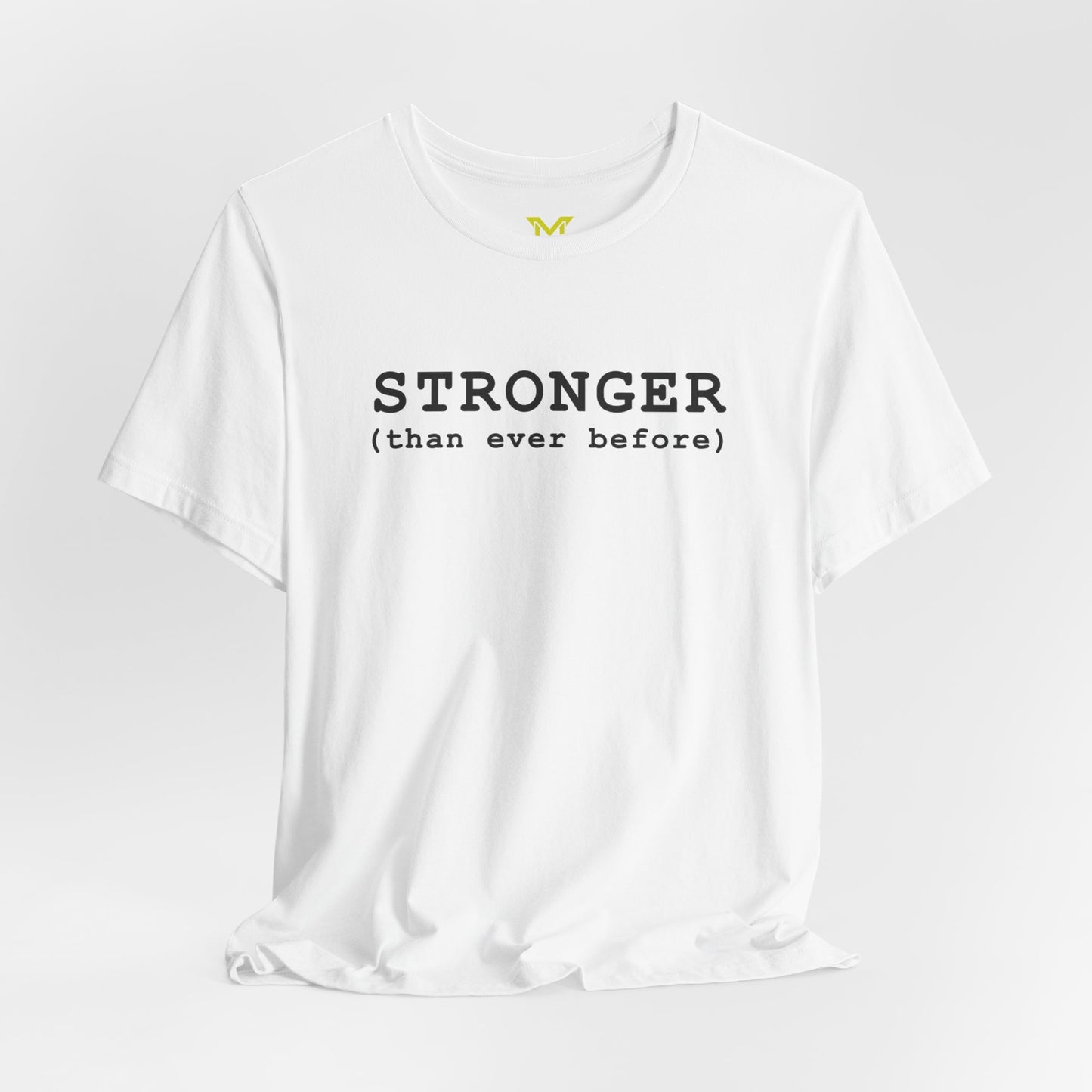 Stronger (than ever before)